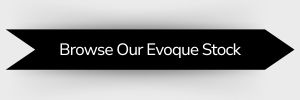 Browse Our Evoque Stock button
