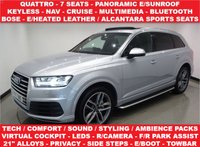 USED 2017 67 AUDI Q7 3.0 V6 TDI (272 PS) S LINE TIPTRONIC QUATTRO ( EURO 6 ) (S/S) 5DR + 7 SEATS + NAV + PANORAMIC E/SUNROOF + E/HEATED LEATHER / ALCANTARA + MULTIMEDIA + CRUISE + KEYLESS + 7 SEATS+21S+CAM+PANROOF+LEATHER/ALCANTARA+NAV+CRUISE