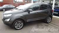 USED 2018 68 FORD ECOSPORT 1.5 TITANIUM TDCI 5d 99 BHP 