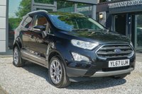USED 2018 67 FORD ECOSPORT 1.0T EcoBoost Titanium SUV 5dr Petrol Manual Euro 6 (s/s) (125 ps) 