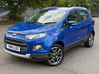 USED 2014 14 FORD ECOSPORT 1.5 TDCi Titanium SUV 5dr Diesel Manual 2WD Euro 5 (90 ps) LOW MILES+1O+FSH+LTHR+P SENSOR